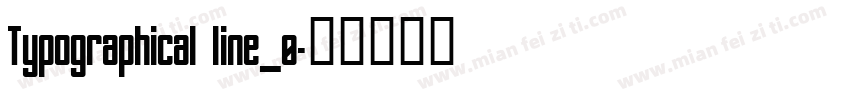 Typographical line_0字体转换